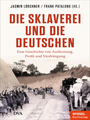 cover image of Die Sklaverei und die Deutschen